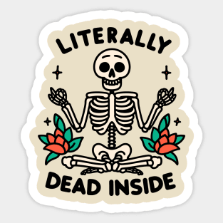 Literally Dead Inside But Still Peaceful Sticker